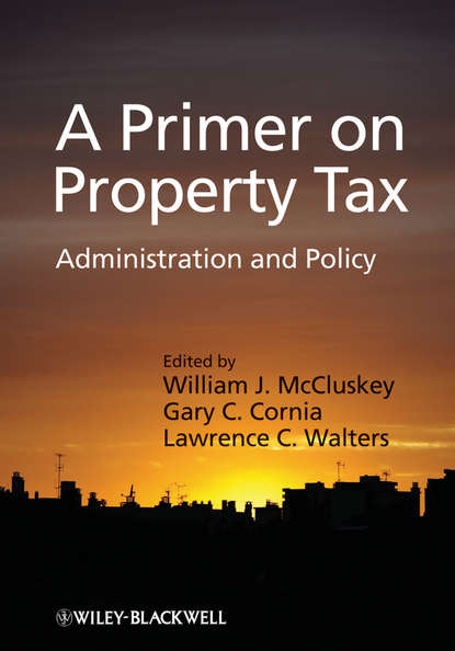 Скачать книгу A Primer on Property Tax. Administration and Policy