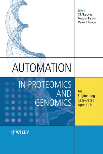 Скачать книгу Automation in Proteomics and Genomics. An Engineering Case-Based Approach