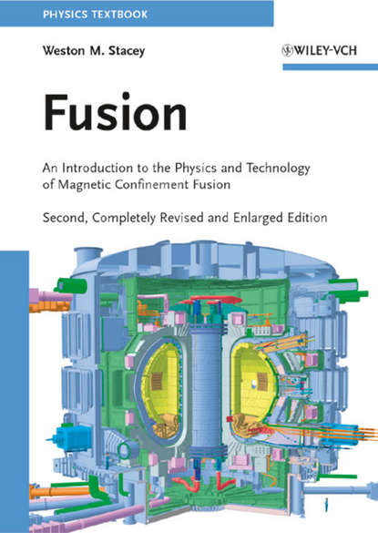 Скачать книгу Fusion. An Introduction to the Physics and Technology of Magnetic Confinement Fusion