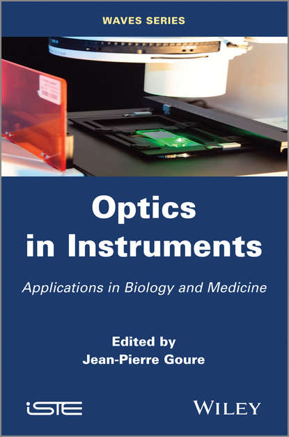 Скачать книгу Optics in Instruments. Applications in Biology and Medicine