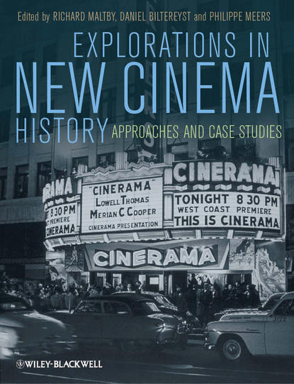 Скачать книгу Explorations in New Cinema History. Approaches and Case Studies