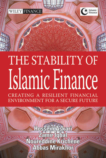 Скачать книгу The Stability of Islamic Finance. Creating a Resilient Financial Environment for a Secure Future