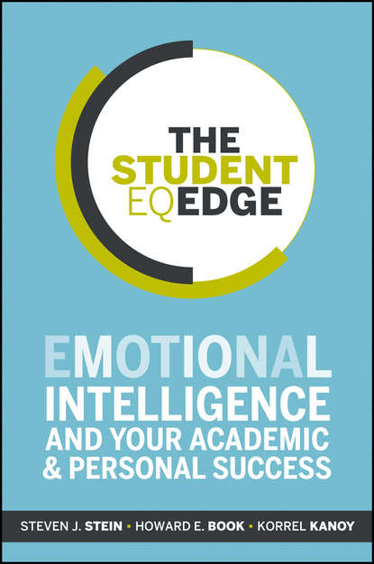 Скачать книгу The Student EQ Edge. Emotional Intelligence and Your Academic and Personal Success