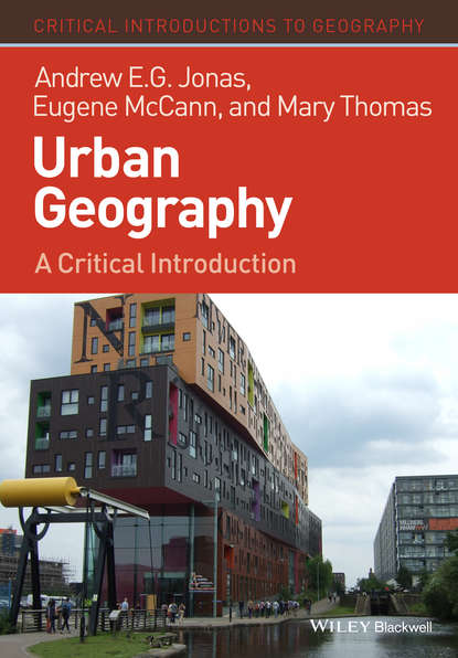 Скачать книгу Urban Geography. A Critical Introduction