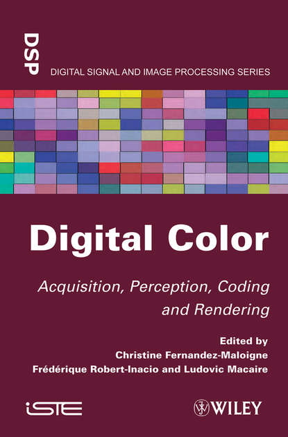 Скачать книгу Digital Color. Acquisition, Perception, Coding and Rendering