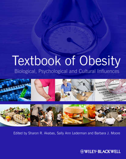 Скачать книгу Textbook of Obesity. Biological, Psychological and Cultural Influences