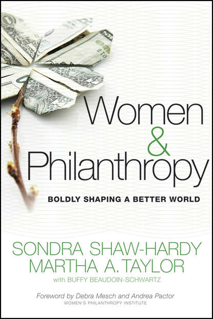 Скачать книгу Women and Philanthropy. Boldly Shaping a Better World