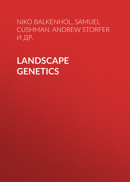 Скачать книгу Landscape Genetics. Concepts, Methods, Applications