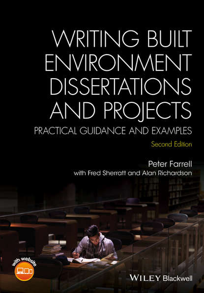 Скачать книгу Writing Built Environment Dissertations and Projects. Practical Guidance and Examples