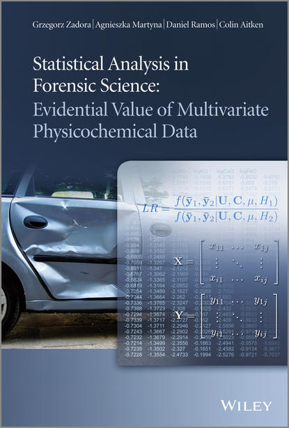 Скачать книгу Statistical Analysis in Forensic Science. Evidential Values of Multivariate Physicochemical Data