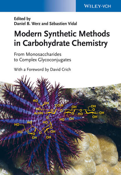 Скачать книгу Modern Synthetic Methods in Carbohydrate Chemistry. From Monosaccharides to Complex Glycoconjugates