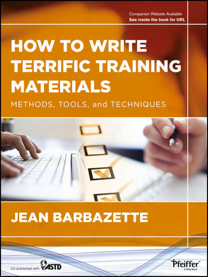 Скачать книгу How to Write Terrific Training Materials. Methods, Tools, and Techniques