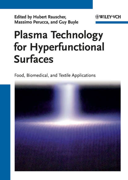 Скачать книгу Plasma Technology for Hyperfunctional Surfaces. Food, Biomedical and Textile Applications