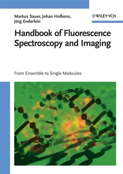 Скачать книгу Handbook of Fluorescence Spectroscopy and Imaging. From Ensemble to Single Molecules