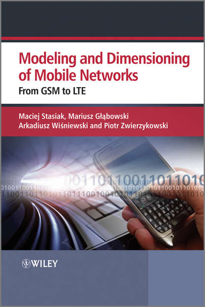 Скачать книгу Modelling and Dimensioning of Mobile Wireless Networks. From GSM to LTE