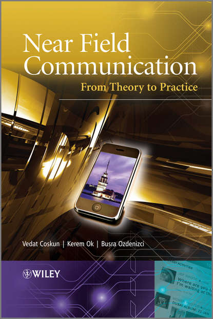 Скачать книгу Near Field Communication (NFC). From Theory to Practice