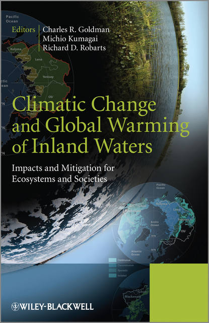 Скачать книгу Climatic Change and Global Warming of Inland Waters. Impacts and Mitigation for Ecosystems and Societies