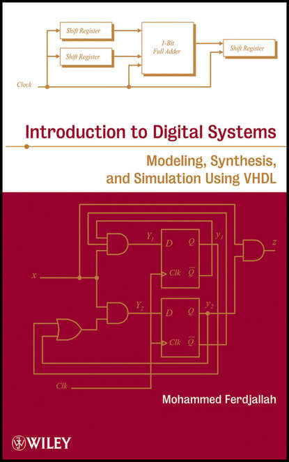Скачать книгу Introduction to Digital Systems. Modeling, Synthesis, and Simulation Using VHDL