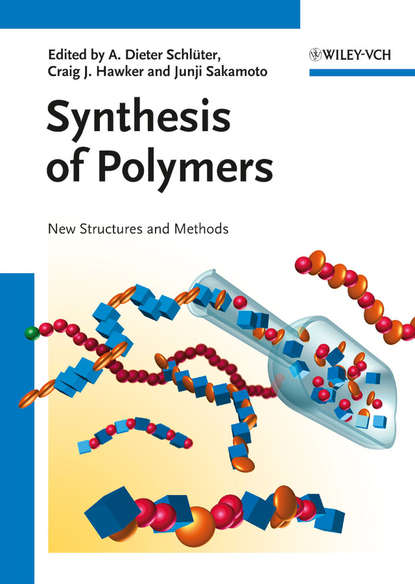 Скачать книгу Synthesis of Polymers. New Structures and Methods