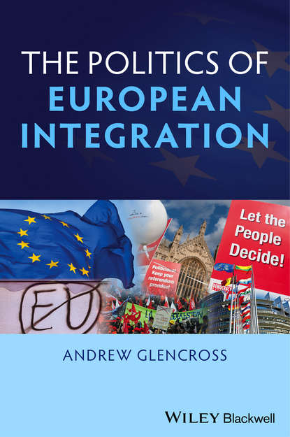 Скачать книгу Politics of European Integration. Political Union or a House Divided?