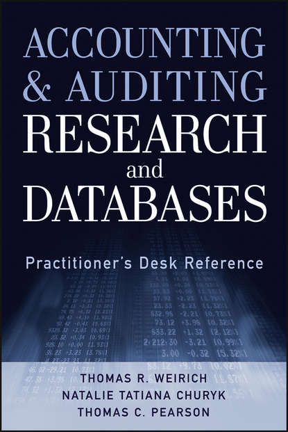 Скачать книгу Accounting and Auditing Research and Databases. Practitioner's Desk Reference