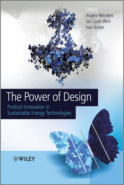 The Power of Design. Product Innovation in Sustainable Energy Technologies