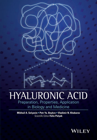 Скачать книгу Hyaluronic Acid. Production, Properties, Application in Biology and Medicine