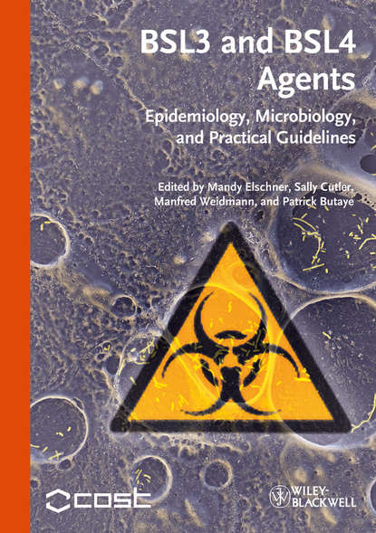Скачать книгу BSL3 and BSL4 Agents. Epidemiology, Microbiology and Practical Guidelines