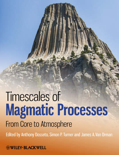 Скачать книгу Timescales of Magmatic Processes. From Core to Atmosphere