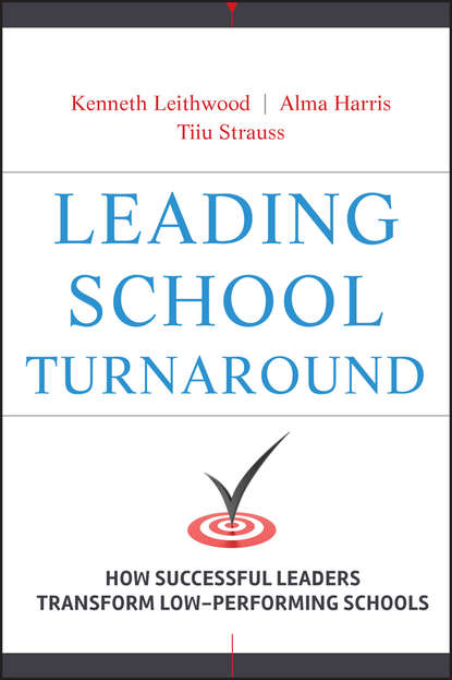 Скачать книгу Leading School Turnaround. How Successful Leaders Transform Low-Performing Schools