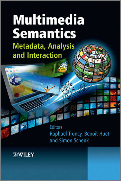 Скачать книгу Multimedia Semantics. Metadata, Analysis and Interaction