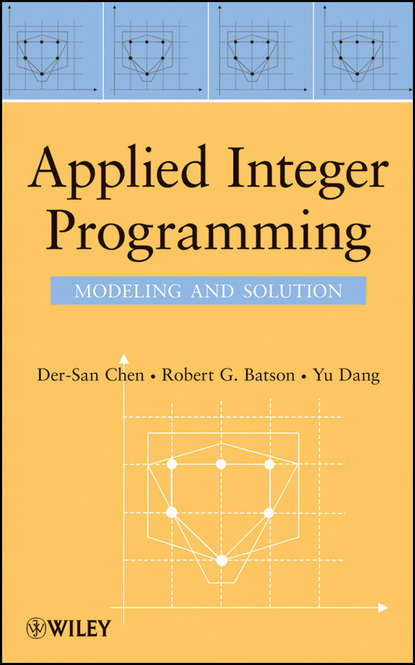 Скачать книгу Applied Integer Programming. Modeling and Solution