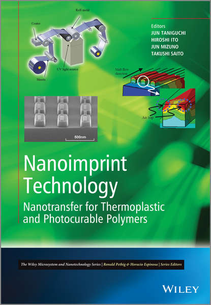 Скачать книгу Nanoimprint Technology. Nanotransfer for Thermoplastic and Photocurable Polymers