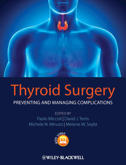 Скачать книгу Thyroid Surgery. Preventing and Managing Complications