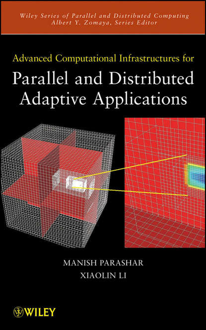 Скачать книгу Advanced Computational Infrastructures for Parallel and Distributed Adaptive Applications