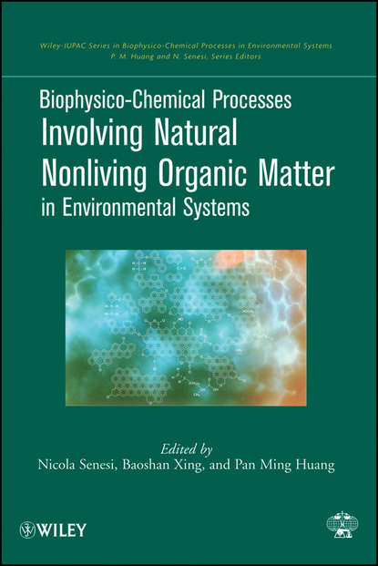 Скачать книгу Biophysico-Chemical Processes Involving Natural Nonliving Organic Matter in Environmental Systems