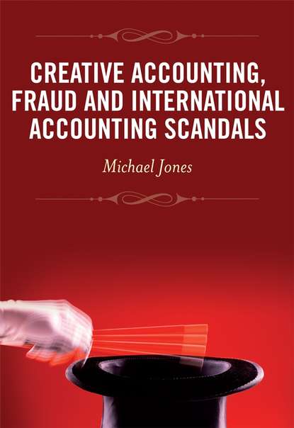 Скачать книгу Creative Accounting, Fraud and International Accounting Scandals