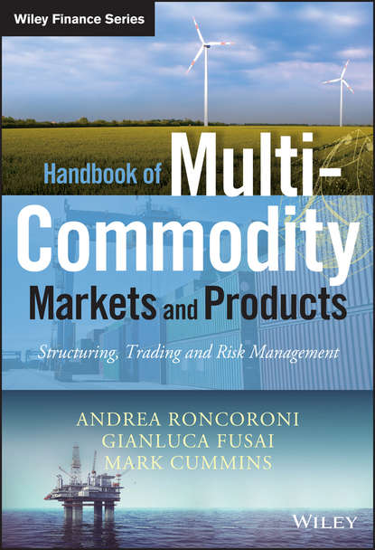 Скачать книгу Handbook of Multi-Commodity Markets and Products. Structuring, Trading and Risk Management