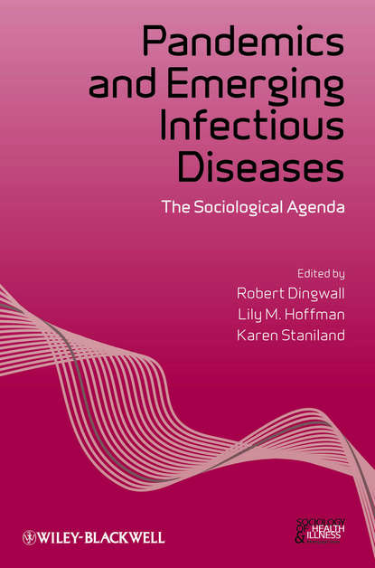 Скачать книгу Pandemics and Emerging Infectious Diseases. The Sociological Agenda