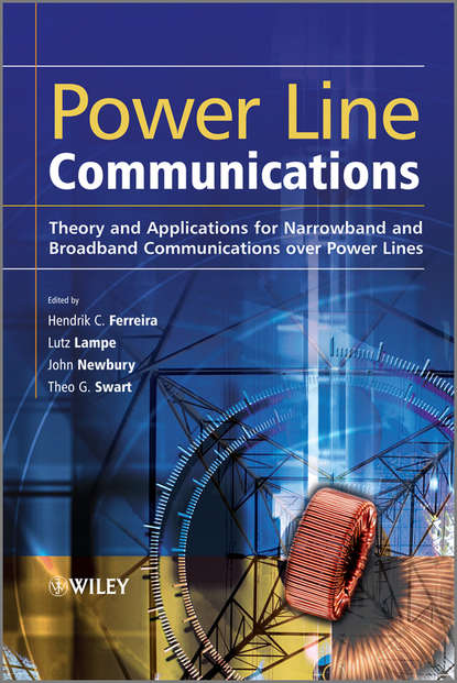 Скачать книгу Power Line Communications. Theory and Applications for Narrowband and Broadband Communications over Power Lines