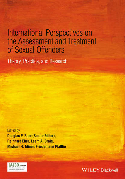 Скачать книгу International Perspectives on the Assessment and Treatment of Sexual Offenders. Theory, Practice and Research