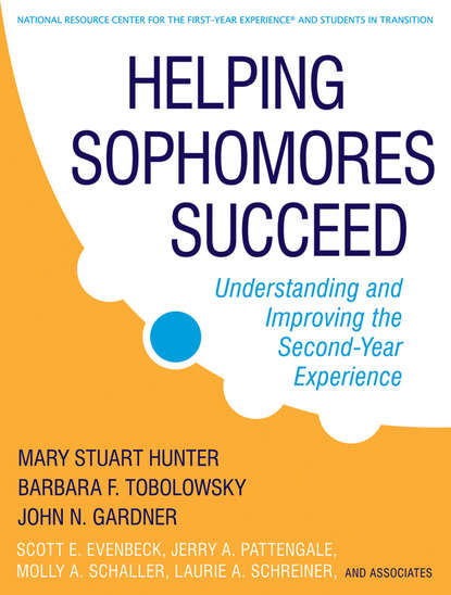 Скачать книгу Helping Sophomores Succeed. Understanding and Improving the Second Year Experience