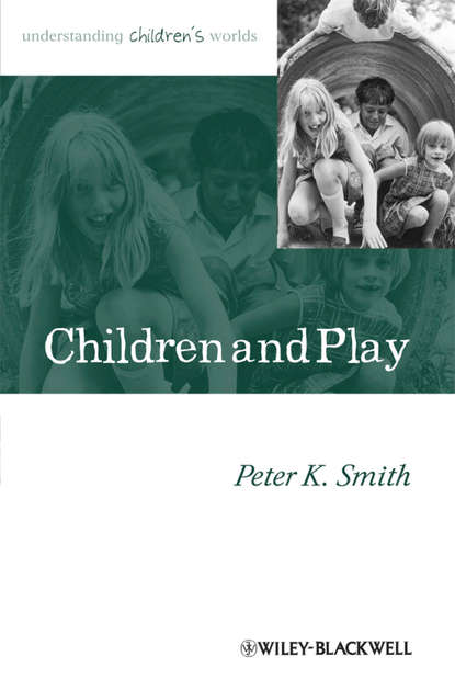 Скачать книгу Children and Play. Understanding Children's Worlds