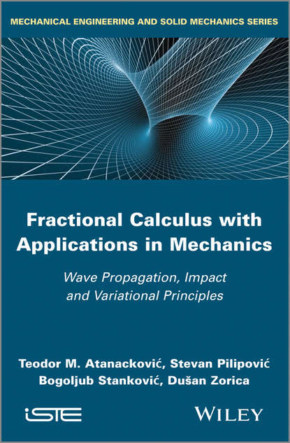 Скачать книгу Fractional Calculus with Applications in Mechanics. Wave Propagation, Impact and Variational Principles