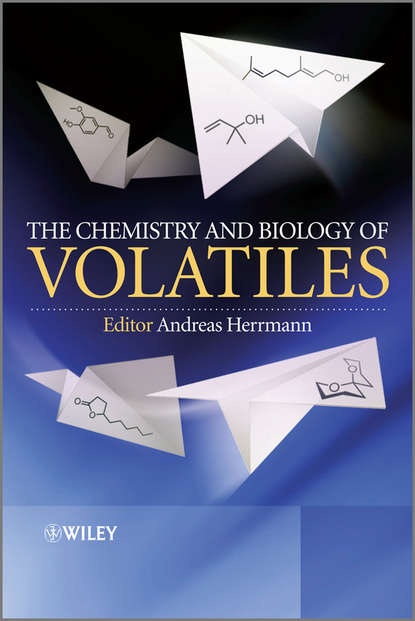 Скачать книгу The Chemistry and Biology of Volatiles