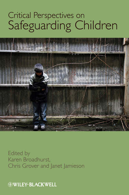 Скачать книгу Critical Perspectives on Safeguarding Children