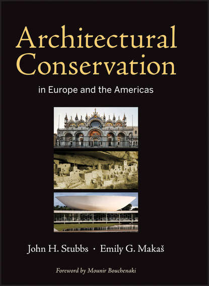 Скачать книгу Architectural Conservation in Europe and the Americas