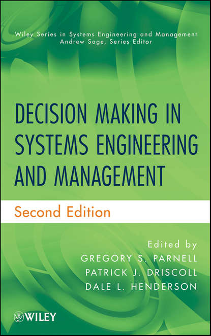 Скачать книгу Decision Making in Systems Engineering and Management