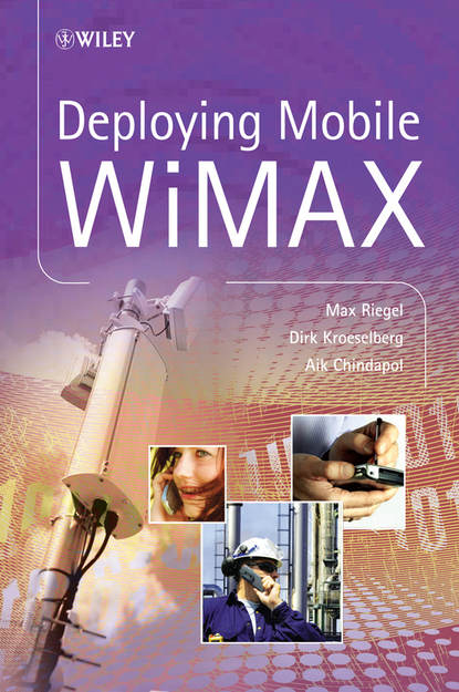 Скачать книгу Deploying Mobile WiMAX