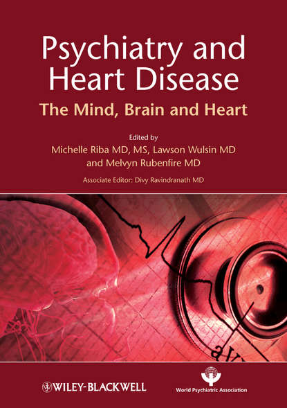 Скачать книгу Psychiatry and Heart Disease. The Mind, Brain, and Heart